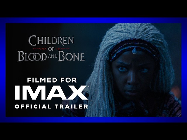 Children of Blood and Bone | Official Trailer | Filmed For IMAX®