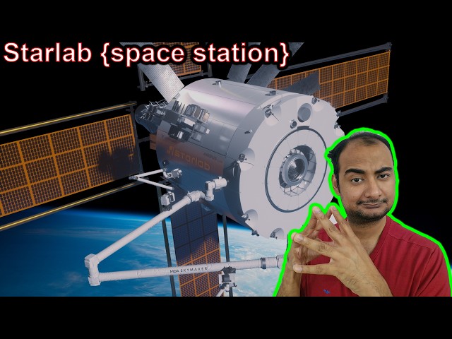 Starlab {space station} Explained {Rocket Monday}