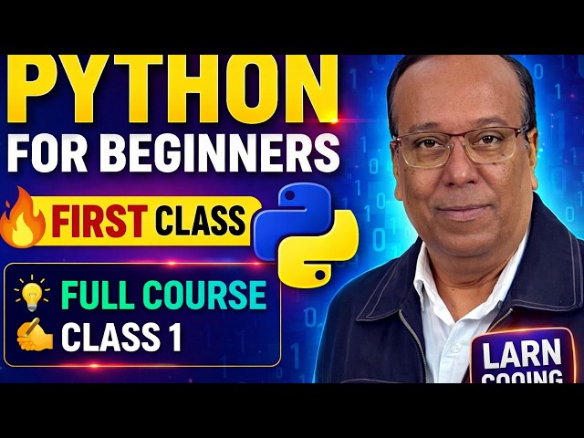 Python for Beginners – First Class | Learn Python Basics for Students | Start Coding Today