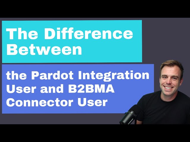 What's the difference between the Pardot Integration User and B2BMA Connector User?