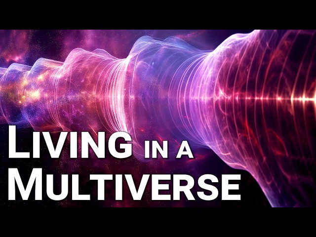 The Mind-Blowing Possibilities of a Multiverse