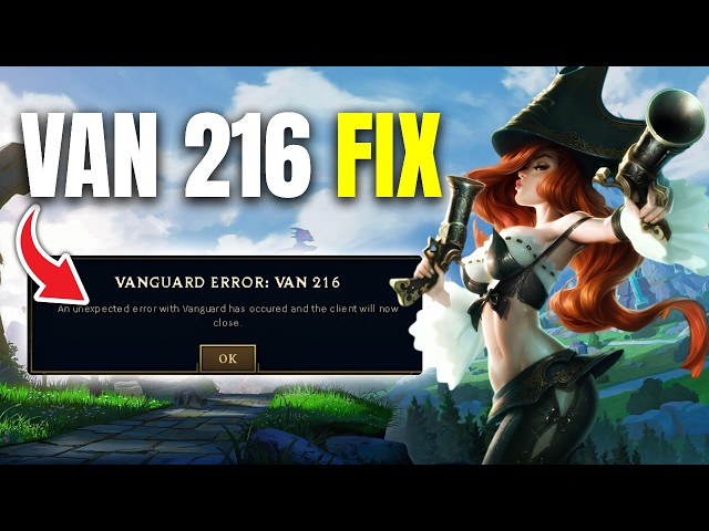 How to Fix Error VAN 216 in League of Legends