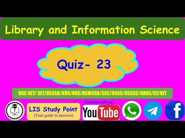 Library and Information Science Quiz - 23// for UGCNET / DSSSB / NVS / KVS / RSMSSB / SSC/OSSC/OAVS