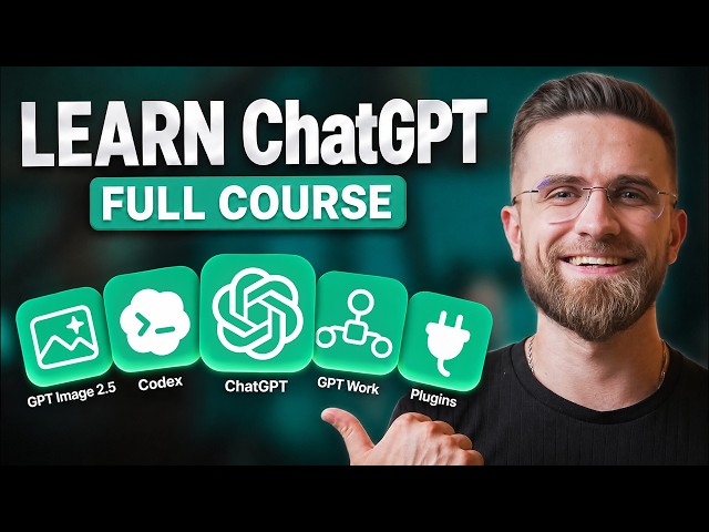 FULL ChatGPT Course for Beginners in 2026! (Become a PRO!)