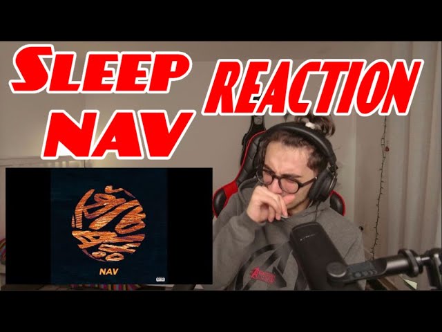 Nav - Sleep - Reaction