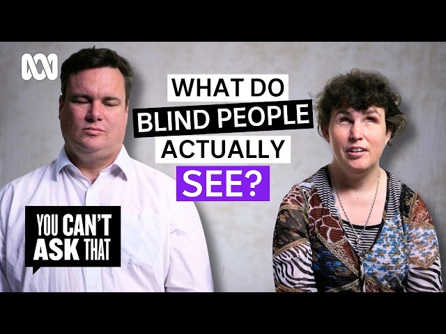 The reality of life without vision | You Can't Ask That | Full Episode
