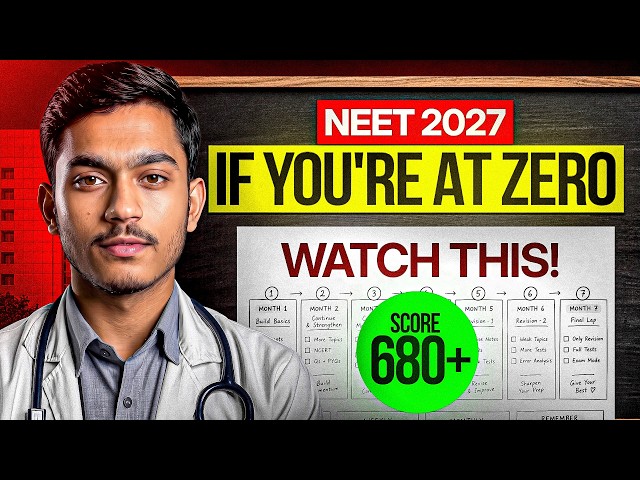 ZERO to 680+ in Just 7 Months | Full Strategy for NEET 2027 🔥
