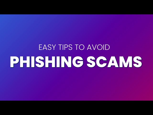 Recognize and Report Phishing