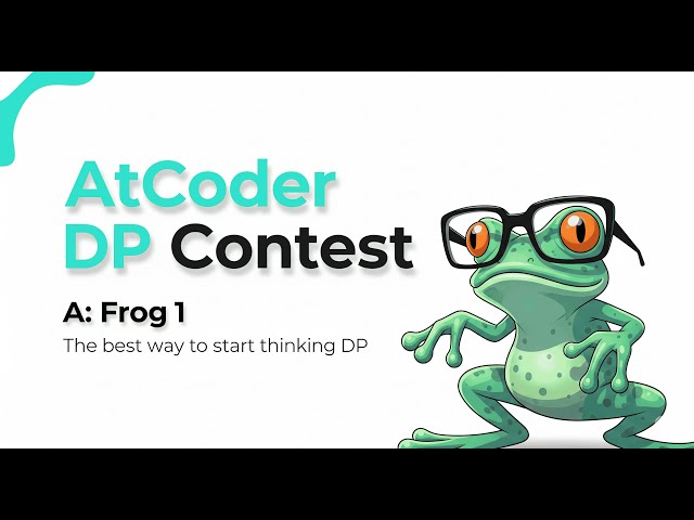 A - Frog 1: AtCoder DP Contest | Best Way To Start Thinking in DP