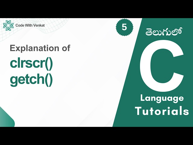 C Programming for Beginners Telugu | Understanding clrscr() and getch() Functions