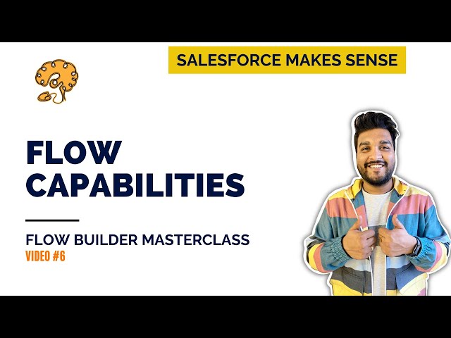 Flow Capabilities | The Flow Builder Masterclass