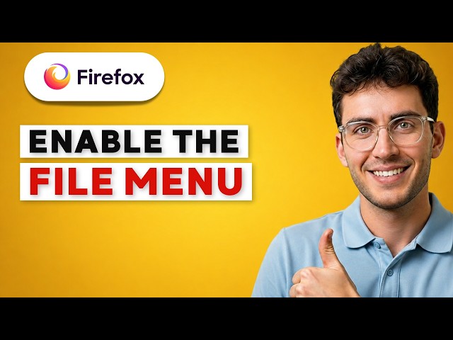 How to Enable the File Menu in Firefox [2026 Full Guide]
