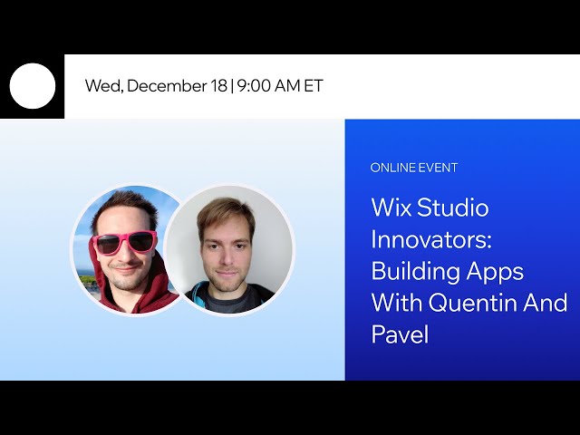 Wix Studio Innovators: Building apps with Quentin and Pavel
