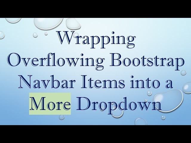 Wrapping Overflowing Bootstrap Navbar Items into a More Dropdown