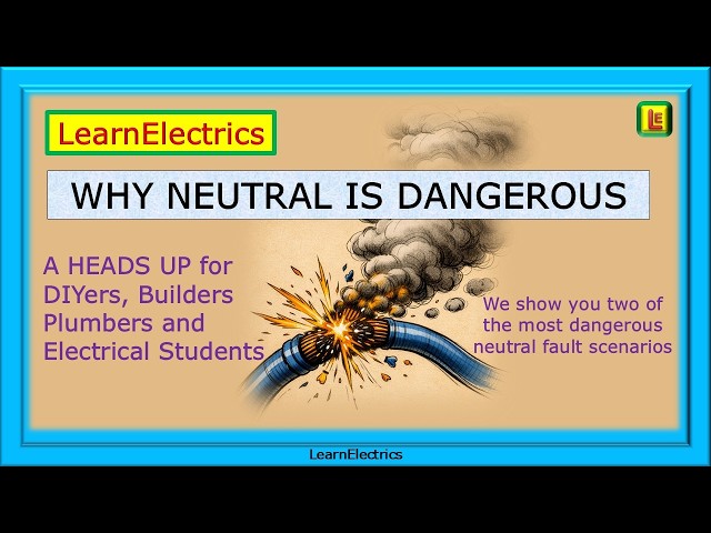 WHY NEUTRAL IS DANGEROUS – TWO OF THE MOST DANGEROUS NEUTRAL FAULT SCENARIOS – ELECTRICAL SAFETY