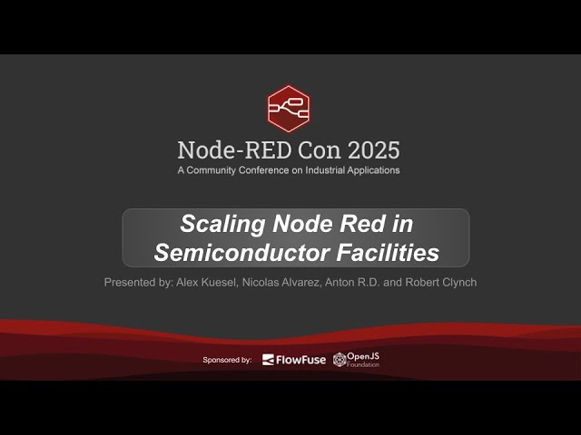 Scaling Node Red in Semiconductor Manufacturing Facilities by the Intel team