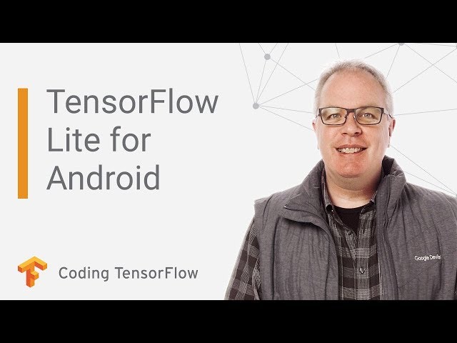 TensorFlow Lite for Android (Coding TensorFlow)