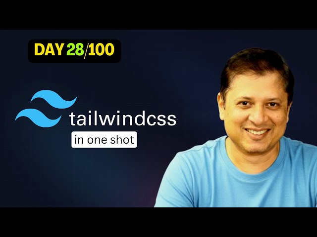 Tailwind CSS Simplified — Learn It All in a Single Video!