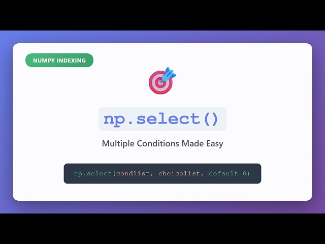 NumPy np.select() Tutorial - Handle Multiple Conditions Like a Pro
