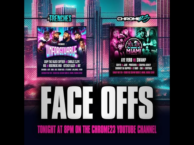 Chrome 23 & The Trenches Face-offs in Miami!
