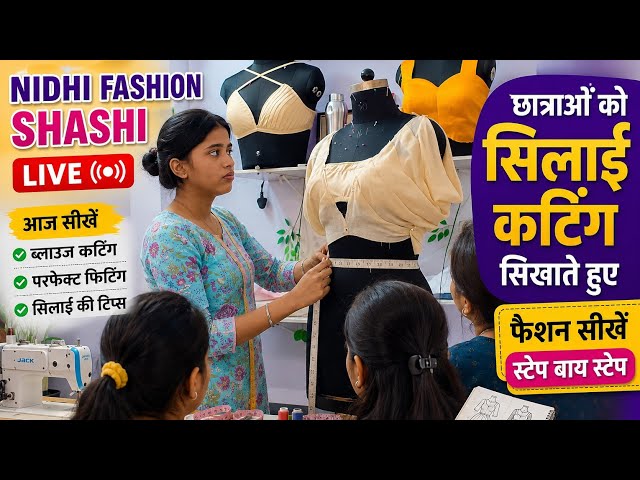 LIVE Fashion Designing Class 🔴 New Designer Blouse Making by Nidhi fashion shashi