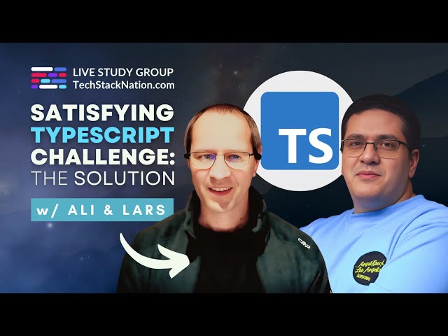 A Satisfying TypeScript Solution w/ Lars & Ali at TechStackNation.com