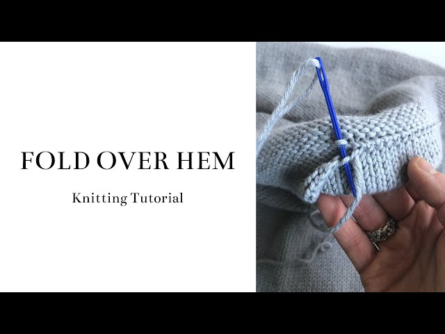 KNITTING | How to Sew a Fold Over Hem