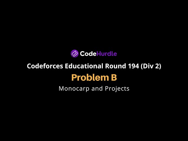 Codeforces Educational Round 194 (Div. 2) | Problem B - Monocarp and Projects | Solution