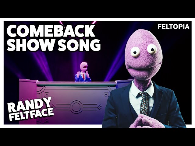 Randy Feltface | Comeback Show Song | Feltopia