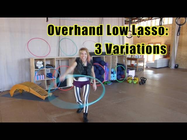 Hoop Dance Tutorial: Overhand Low Lasso - 3 variations