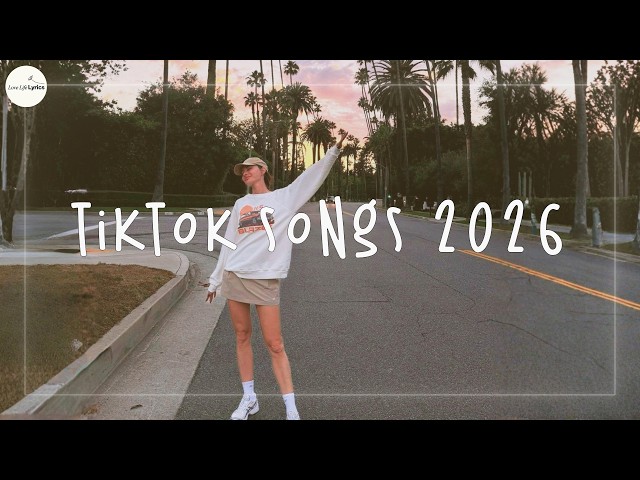 Tiktok Songs 2026 - Tiktok Trending 2026 - These Songs Will Make You Dance