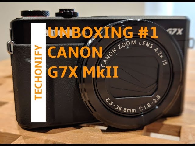 Unboxing #1 Canon G7X MkII