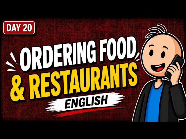 Day 20: Stop Sounding Rude When Ordering Food in English!