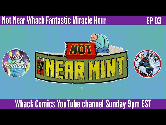 Not Near Whack Fantastic Miracle Hour