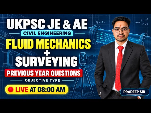 UKPSC JE / AE Civil Engineering | Fluid Mechanics + Surveying PYQs | Pradeep Sir