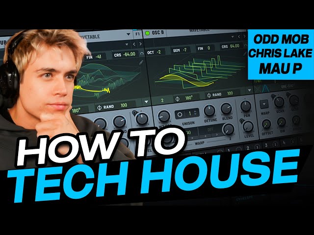 HOW TO TECH HOUSE | Full Tutorial (Odd Mob, Chris Lake, Mau P)