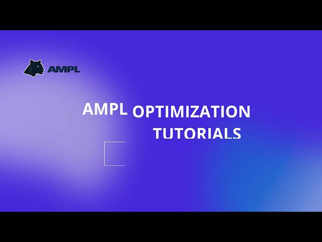 AMPL Tutorial - How to install Python, amplpy, and use with VS Code