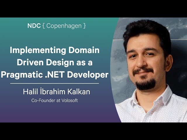 Implementing Domain Driven Design as a Pragmatic .NET Developer - Halil İbrahim Kalkan