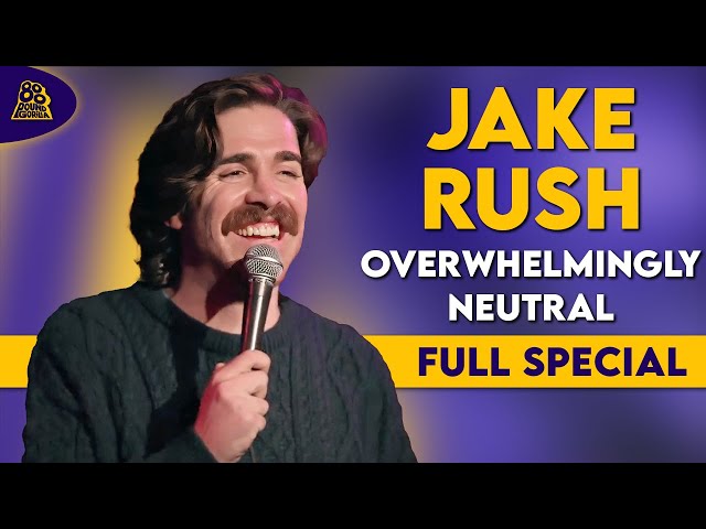 Jake Rush | Overwhelmingly Neutral (Full Comedy Special)