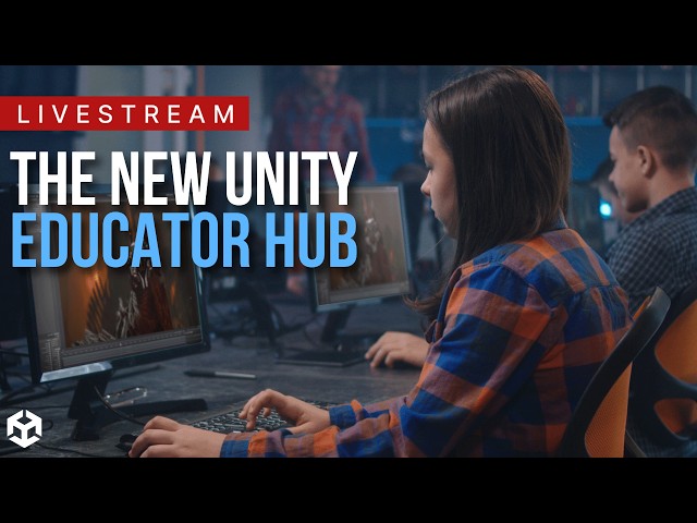 The New Unity Educator Hub