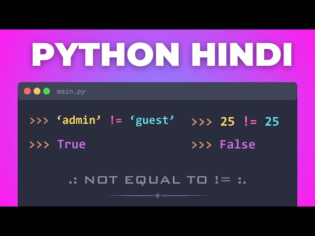 41. 🚀 Python Not Equal (!=) Operator Explained in Hindi | Beginners Python Tutorial 2025