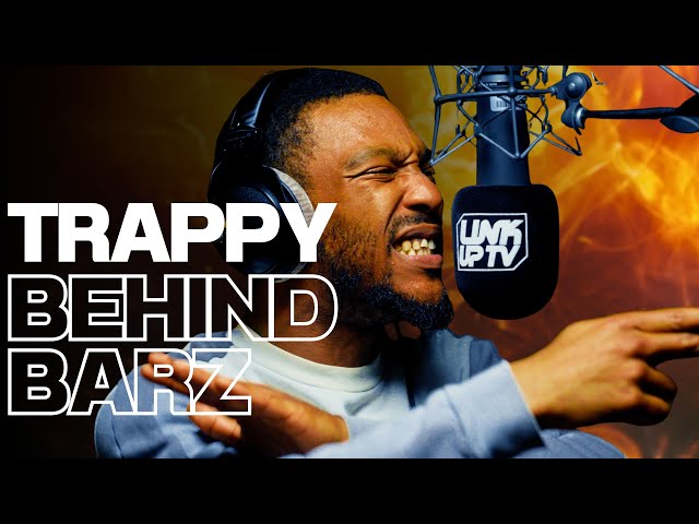 Trappy - Behind Barz Freestyle | Link Up TV