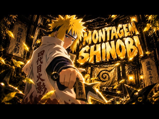 MONTAGEM SHINOBI