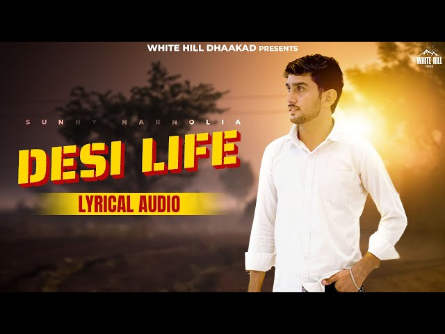 DESI LIFE (Lyrical Audio) Sunny Narnolia | Haryanvi Song 2025 #haryanvisongs