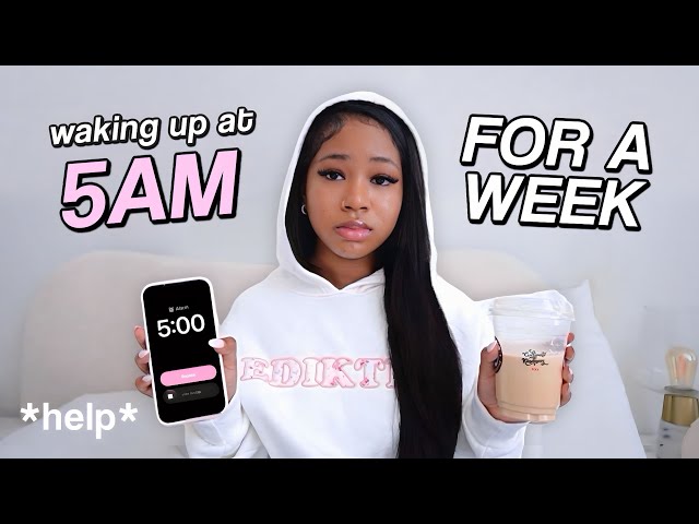 waking up at 5AM everyday for a week…