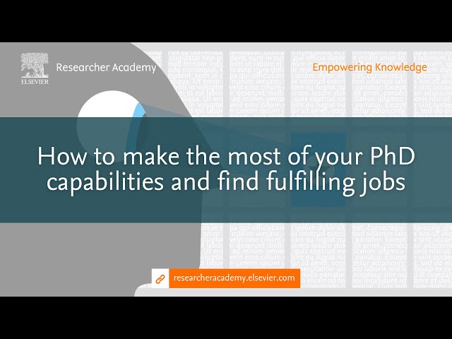 How to make the most of your PhD capabilities and find fulfilling jobs