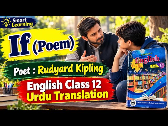 Unit 6 If Poem | Class 12th If Poem Urdu Translation | If Poem by Rudyard Kipling