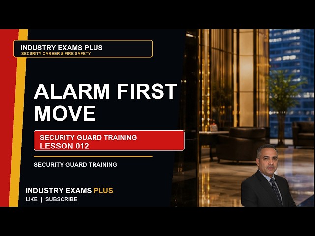 What To Do First When a Fire Alarm Activates? | Security Guard Training Lesson #12