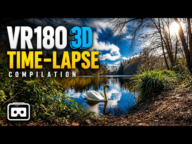 VR180 3D TIME-LAPSE COMPILATION SPRING 2026