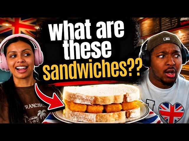 Americans React: 21 Sandwiches Only Normal in the UK | Do YOU Really Eat These?!
